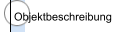 Objektbeschreibung